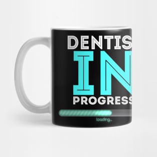 Dentist In Progress Cool Typography Job Design Mug